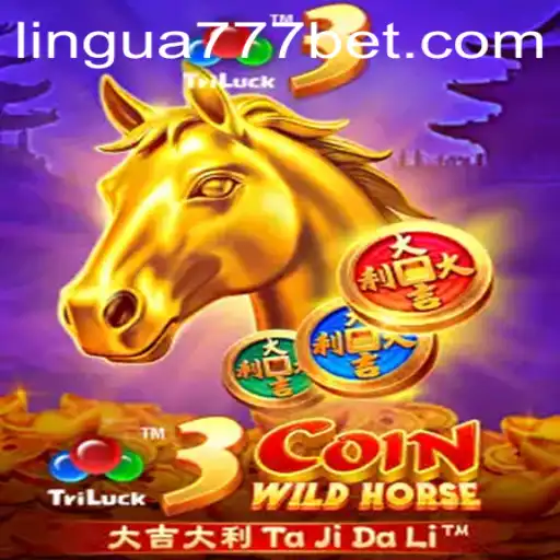 Descubra a Emoção do Jogo 3CoinWildHorse com Lingua777.Com